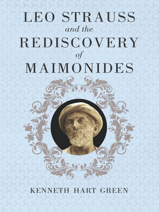 Title details for Leo Strauss and the Rediscovery of Maimonides by Kenneth Hart Green - Available